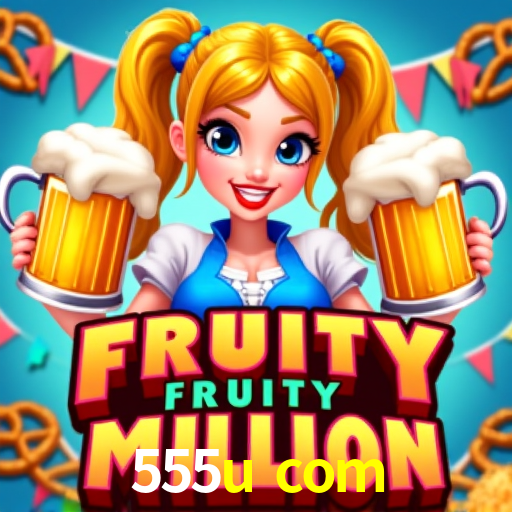 Imagem promocional da 555u com mostrando a plataforma e suas vantagens