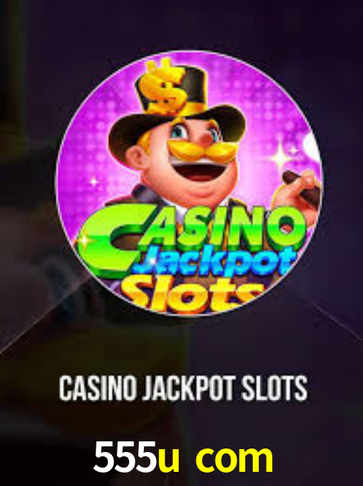 APP oficial da 555u com para mobile